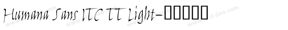 Humana Sans ITC TT Light字体转换